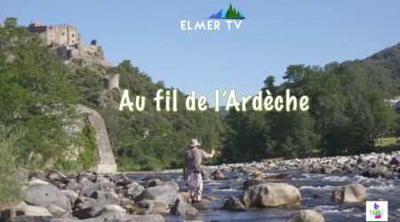 Au fil de l’Ardèche – sélection officielle Rise Festival